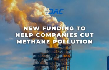 DAC Worldwide - New Funding to Help Companies Cut Methane Pollution