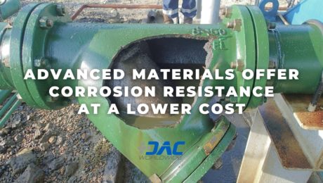 DAC Worldwide - Advanced Materials Offer Corrosion Resistance at a Lower Cost