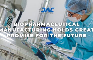 DAC Worldwide - Biopharmaceutical Manufacturing Holds Great Promise for the Future