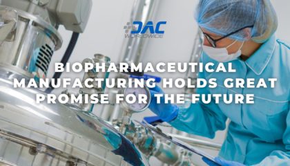 DAC Worldwide - Biopharmaceutical Manufacturing Holds Great Promise for the Future